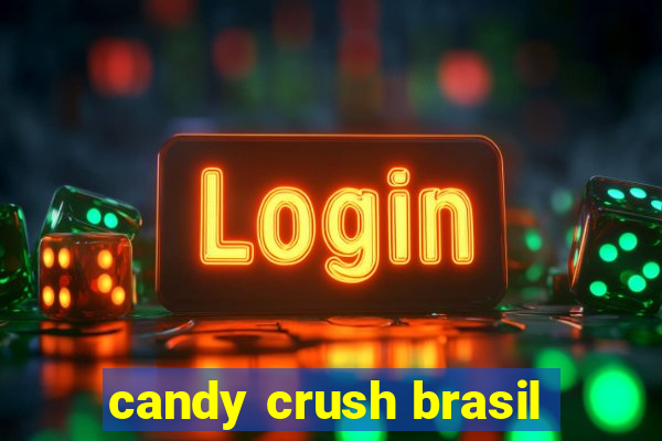 candy crush brasil